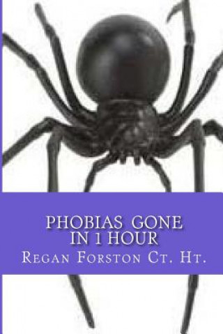 Książka PHOBIAS Gone In 1 Hour Regan Forston