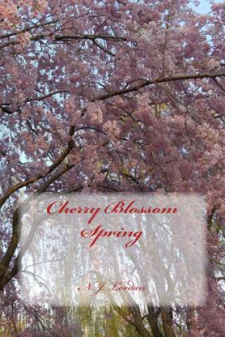 Kniha Cherry Blossom Spring N J Lordan