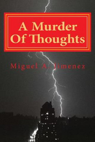 Книга A Murder Of Thoughts: What Lies Beneath Miguel A Jimenez