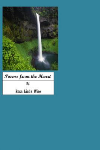 Livre Poems From The Heart: My Poems Mrs Rosa Linda Wise