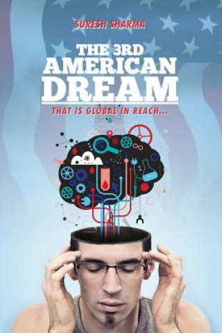 Kniha The 3rd American Dream: ... that is global in reach Suresh Sharma