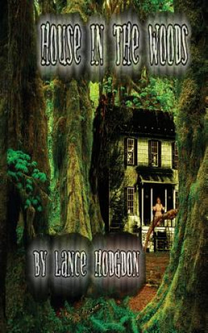 Livre House in the Woods Lance Hodgdon