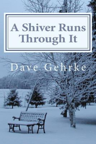 Kniha A Shiver Runs Through It Dave Gehrke