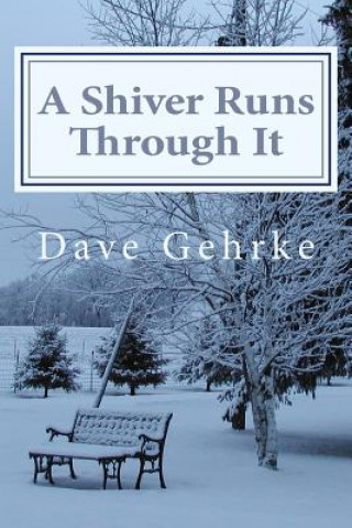 Livre A Shiver Runs Through It Dave Gehrke