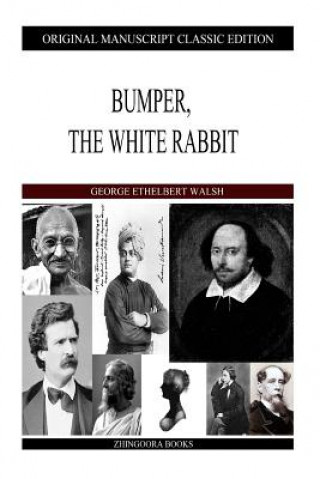 Carte Bumper, The White Rabbit George Ethelbert Walsh