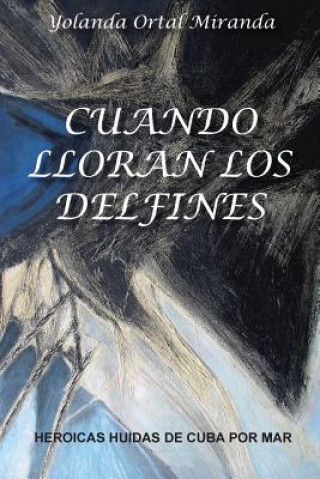 Carte Cuando lloran los delfines Yolanda Ortal-Miranda