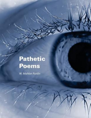 Kniha Pathetic Poems W Mahlon Purdin
