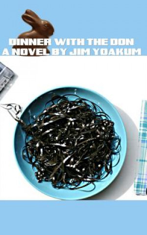 Kniha Dinner With The Don Jim Yoakum
