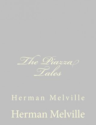 Carte The Piazza Tales: Herman Melville Herman Melville