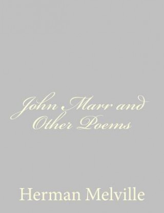 Carte John Marr and Other Poems Herman Melville