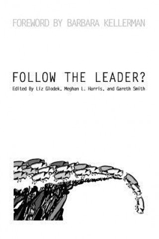 Książka Follow the Leader? Liz Glodek Meghan L Harr Gareth Smith