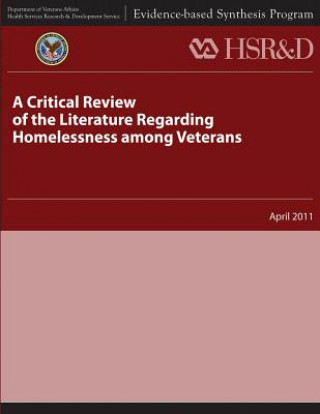Könyv A Critical Review of the Literature Regarding Homelessness Among Veterans U S Department of Veterans Affairs
