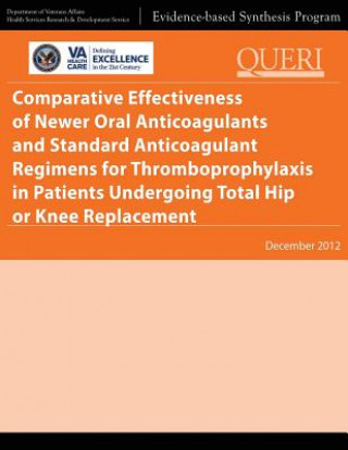 Carte Comparative Effectiveness of Newer Oral Anticoagulants and Standard Anticoagulant Regimens for Thromboprophylaxis in Patients Undergoing Total Hip or U S Department of Veterans Affairs
