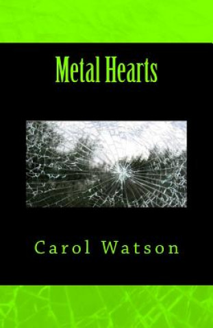 Könyv Metal Hearts Carol Watson