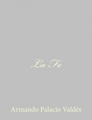 Libro La Fe Armando Palacio Valdes