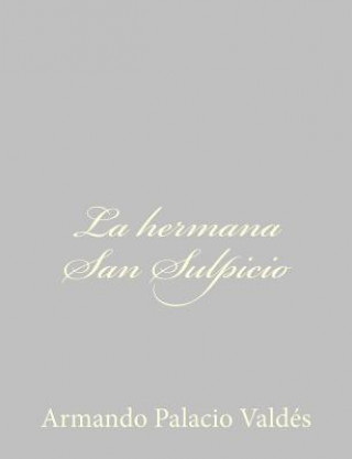 Книга La hermana San Sulpicio Armando Palacio Valdes