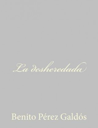 Knjiga La desheredada Benito Perez Galdos
