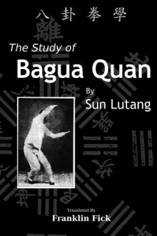 Книга The Study of Bagua Quan: Bagua Quan Xue Lutang Sun