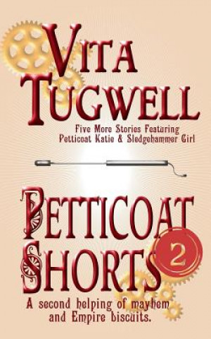 Книга Petticoat Shorts, Volume Two Vita Tugwell