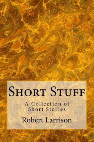Book Short Stuff Robert Larrison