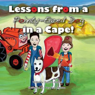 Libro Lessons from a Pointy-Eared Dog in a Cape! Ramona Kramer