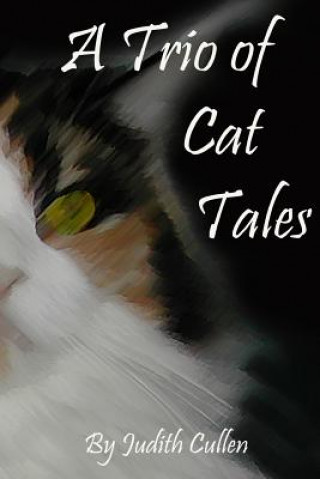 Carte A Trio of Cat Tales Judith Cullen