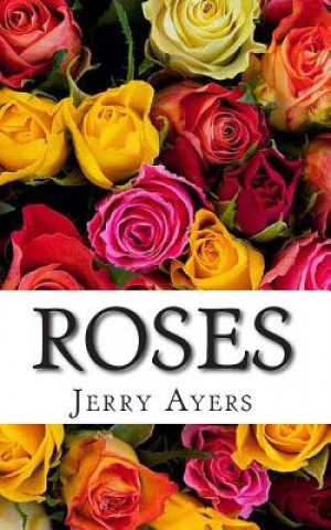 Knjiga Roses Jerry Ayers