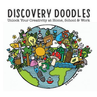 Könyv Discovery Doodles: The Complete Series: Unlocking Your Creativity from Infancy to Industry Alicia Diane Durand