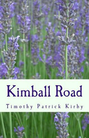 Kniha Kimball Road Timothy Patrick Kirby