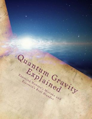 Βιβλίο Quantum Gravity Explained: The Quantum Model of Motion and The Energy Cycle Martin O Cook