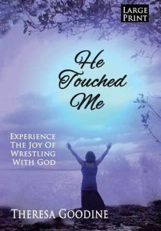 Carte He Touched Me - LARGE PRINT Mrs Theresa Goodine