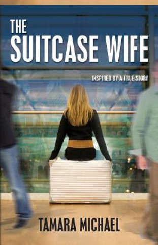 Книга The Suitcase Wife Tamara Michael