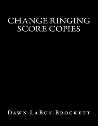 Carte Change Ringing Score Copies Dawn LaBuy-Brockett