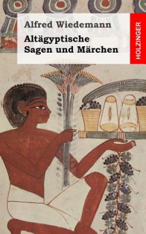 Книга Altägyptische Sagen und Märchen Alfred Wiedemann