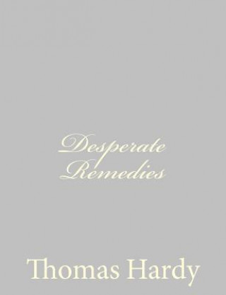 Kniha Desperate Remedies Thomas Hardy