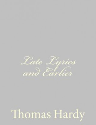 Carte Late Lyrics and Earlier Thomas Hardy