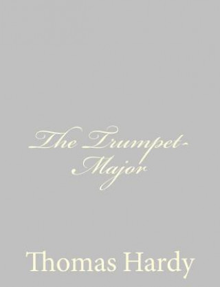 Libro The Trumpet-Major Thomas Hardy