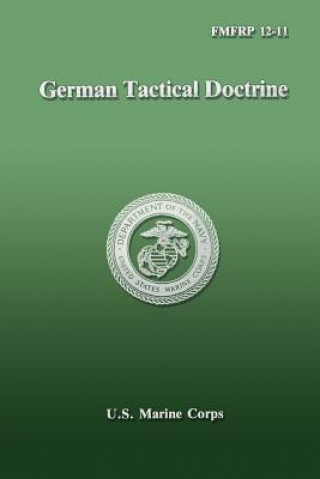 Kniha German Tactical Doctrine (FMFRP 12-11) Department Of the Nav U S Marine Corps