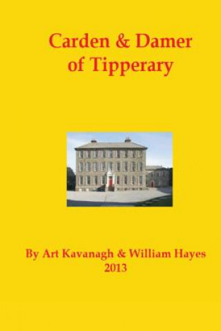 Kniha Carden & Damer of Tipperary Art Kavanagh