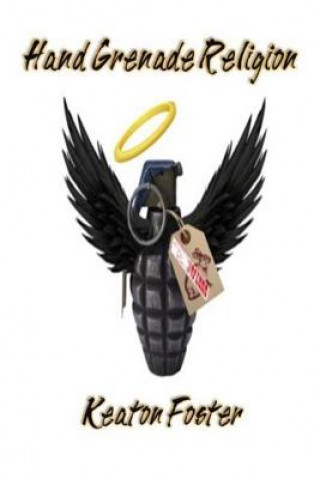 Kniha Hand Grenade Religion Keaton Foster