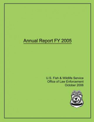 Книга Annual Report FY 2005 U S Fish and Office of Law Enforcement