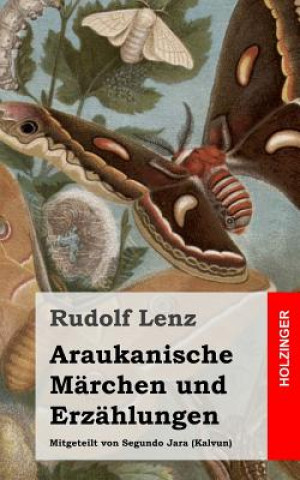 Kniha Araukanische Märchen und Erzählungen Rudolf Lenz