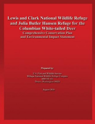Carte Lewis and Clark National Wildlife Refuge and Julia Butler Hansen Refuge for the Columbian White-tailed Deer Comprehensive Conservation Plan and Enviro U S Fish and Wildlife Service