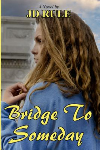 Boek Bridge To Someday JD Rule