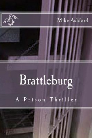 Książka Brattleburg: A Prison Thriller Mike Ashford