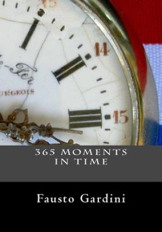 Kniha 365 Moments in Time Fausto Gardini