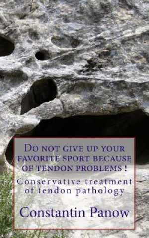 Livre Do not give up your favorite sport because of tendon problems. Constantin Panow