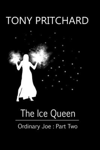 Boek The Ice Queen: Ordinary Joe: Part Two Tony Pritchard