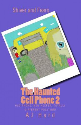 Book The Haunted Cell Phone 2: Old phone, new keeper, totally different position! Aj Hard