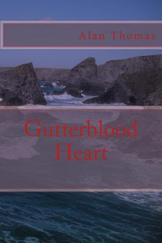 Kniha Gutterblood Heart Alan Thomas